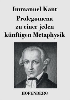 Prolegomena Zu Einer Jeden Kunftigen Metaphysik