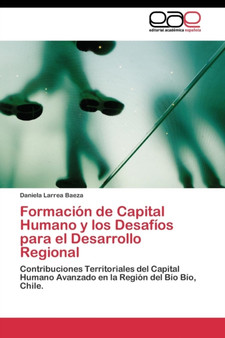 Formacion de Capital Humano y los Desafios para el Desarrollo Regional