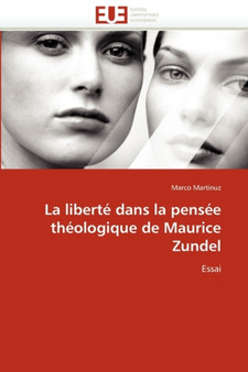 La Libert Dans La Pens e Th ologique de Maurice Zundel