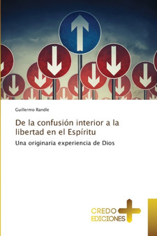 De la confusion interior a la libertad en el Espiritu