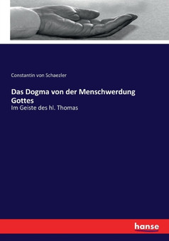 Das Dogma von der Menschwerdung Gottes : Im Geiste des hl. Thomas