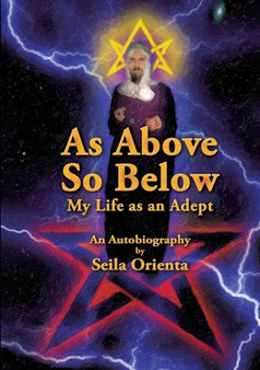 As Above, So Below My Life as an Adept