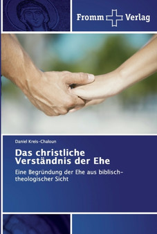 Das christliche Verstandnis der Ehe