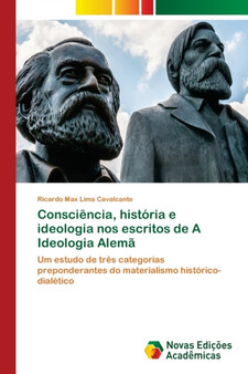 Consciencia, historia e ideologia nos escritos de A Ideologia Alema