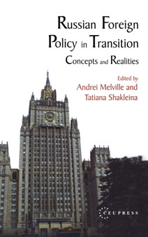 Russian Foreign Policy in Transition : Concepts and Realities