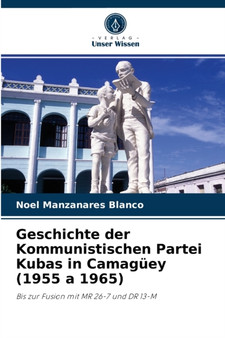 Geschichte der Kommunistischen Partei Kubas in Camaguey (1955 a 1965)