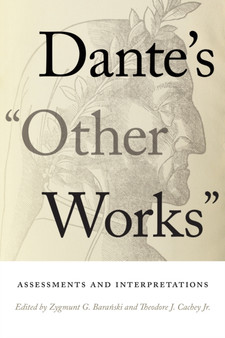 Dante's "Other Works" : Assessments and Interpretations