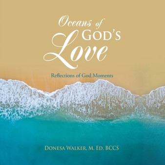 Oceans of God's Love : Reflections of God Moments