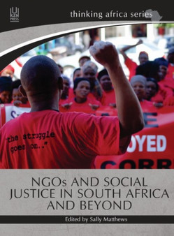 NGOs and social justice in South Africa and beyond : Thinking Africa series