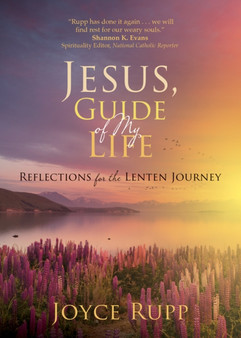 Jesus, Guide of My Life : Reflections for the Lenten Journey