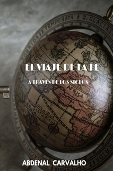 El largo camino de la fe : A traves de los siglos