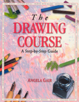 The Drawing Course by Angela Gair - Paperback