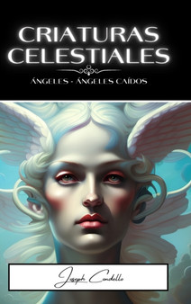 Criaturas Celestiales : Angeles y angeles caidos