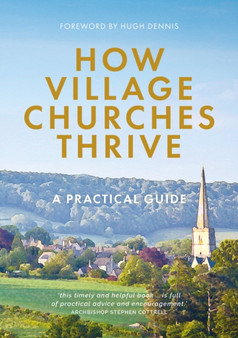 How Village Churches Thrive : A Practical Guide