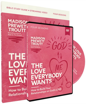 The Love Everybody Wants Study Guide with DVD : How to Build Your Relationships on God???s Love