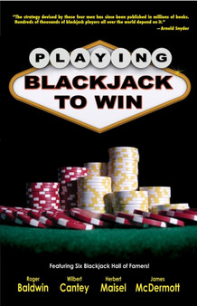 Playing Blackjack to Win : A New Strategy for the Game of 21 by Roger Baldwin - Paperback