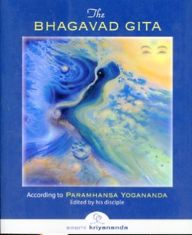 Bhagavad Gita : According to Paramhansa Yogananda