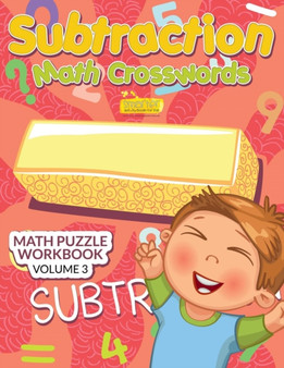 Subtraction - Math Crosswords - Math Puzzle Workbook Volume 3 by Smarter Activity Books for Kids - Paperback