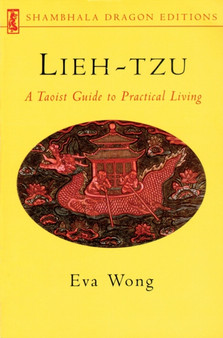 Lieh-tzu : A Taoist Guide to Practical Living