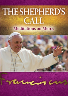 The Shepherd's Call : Meditations on Mercy