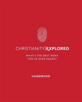 Christianity Explored Handbook : What's the best news you've ever heard?