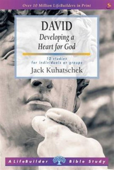 David : Developing a Heart for God