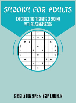 Sudoku For Adults : Experience The Freshness Of Sudoku With Relaxing Puzzles by Laughlin Tyson Laughlin - Hardback