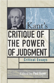 Kant's Critique of the Power of Judgment : Critical Essays