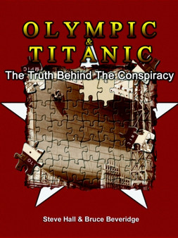 Olympic & Titanic : The Truth Behind the Conspiracy