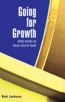 Going for Growth : What Works at Local Church Level