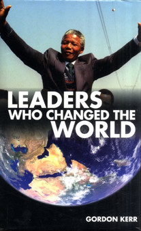 Leaders Who Changed the World