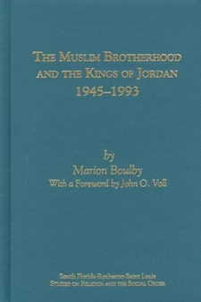 The Muslim Brotherhood and the Kings of Jordan '45-'93