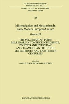 Millenarianism and Messianism in Early Modern European Culture : Volume III: The Millenarian Turn: Millenarian Contexts of Science, Politics and Everyday Anglo-American Life in the Seventeenth and Eig : 175