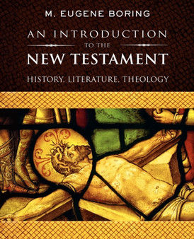 An Introduction to the New Testament : History, Literature, Theology