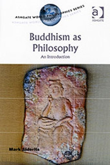 Buddhism as Philosophy : An Introduction