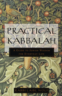 Practical Kabbalah : A Guide to Jewish Wisdom for Everyday Life
