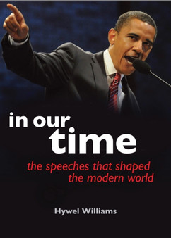 In Our Time : Speeches that Shaped the Modern World