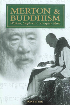 Merton & Buddhism : Wisdom, Emptiness & Everyday Mind