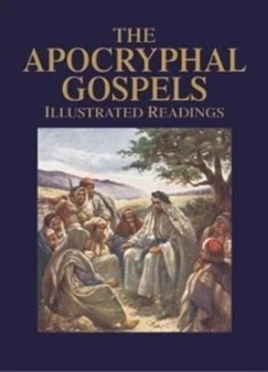 Apocryphal Gospels : Illustrated Readings