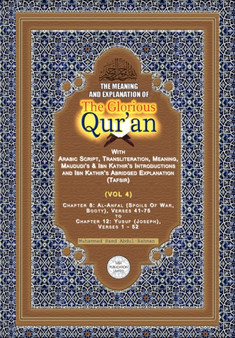 The Meaning And Explanation Of The Glorious Qur'an (Vol 4)
