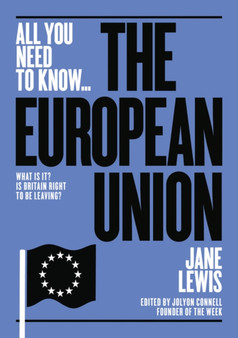 The European Union : What is it? Is Britain right to be leaving it?