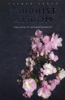 Sacred Texts: Buddhist Wisdom