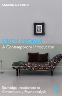 Erich Fromm : A Contemporary Introduction