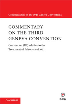 Commentary on the Third Geneva Convention 2 Volumes Paperback Set : Convention (III) relative to the Treatment of Prisoners of War