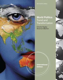 World Politics : Trend and Transformation, 2012 - 2013 Edition, International Edition