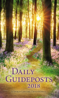 Daily Guideposts 2018 : A Spirit-Lifting Devotional