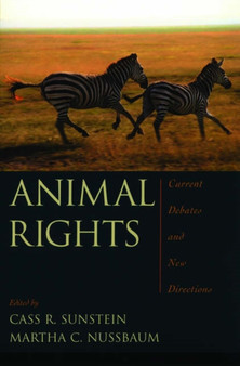 Animal Rights : Current Debates and New Directions