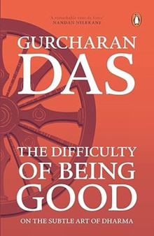 The Difficulty of Being Good : on the Subtle Art of Dharma