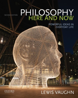 Philosophy Here and Now : Powerful Ideas in Everyday Life