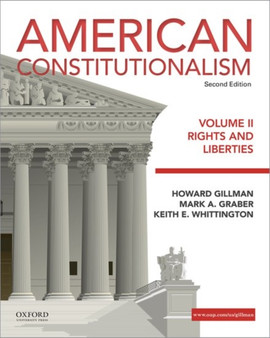 American Constitutionalism : Volume II Rights and Liberties